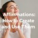 Аффирмации: как составить и использовать