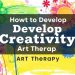 Как развивать креативность: арт‑терапия — практический путь к свободному мышлению