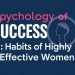 Психология успеха: привычки высокоэффективных женщин